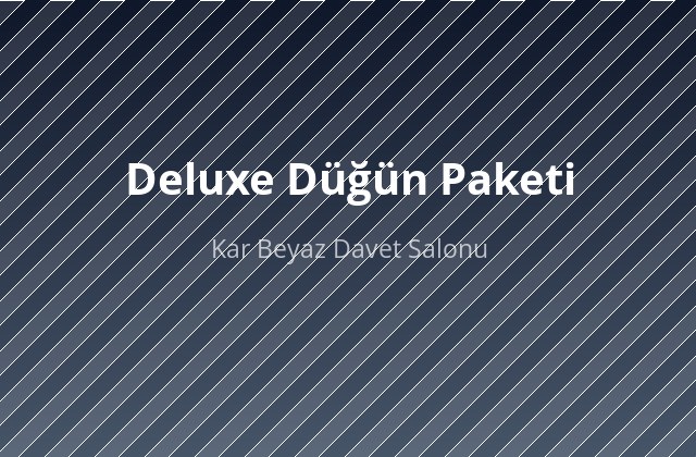 Deluxe Düğün Paketi